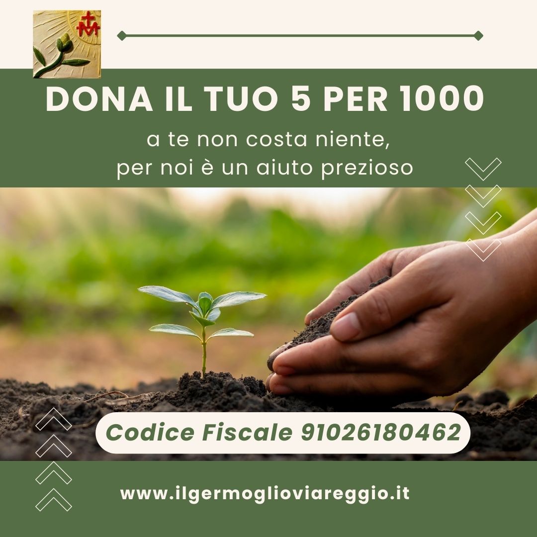 Dona il tuo 5 per 1000 a       Il Germoglio